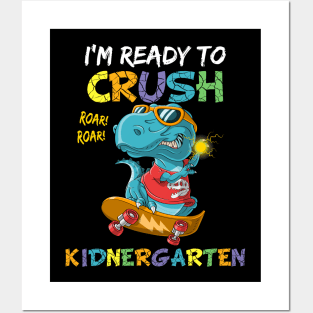 I'm Ready To Crush Kindergarten T-rex Roar skateboard Posters and Art